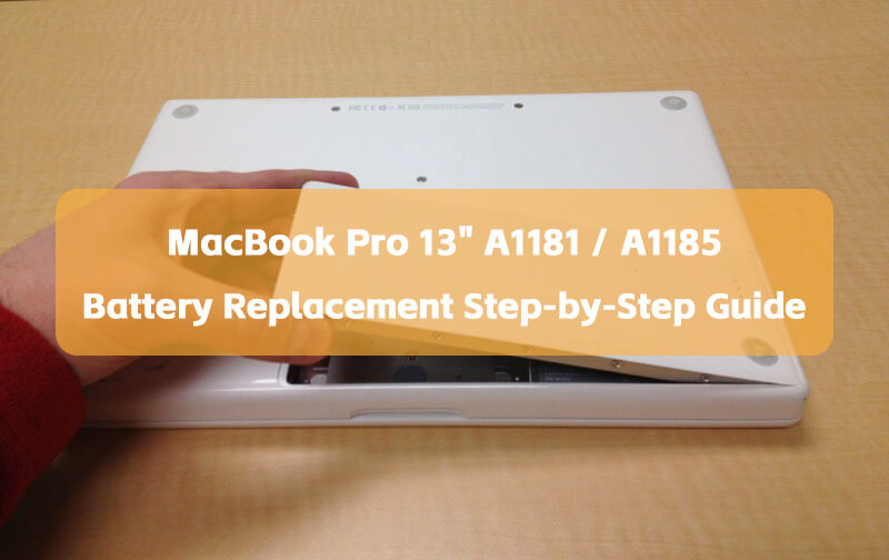 Apple A1185 Battery Replacement: Step-by-Step Guide for Your MacBook Pro 13" A1181
