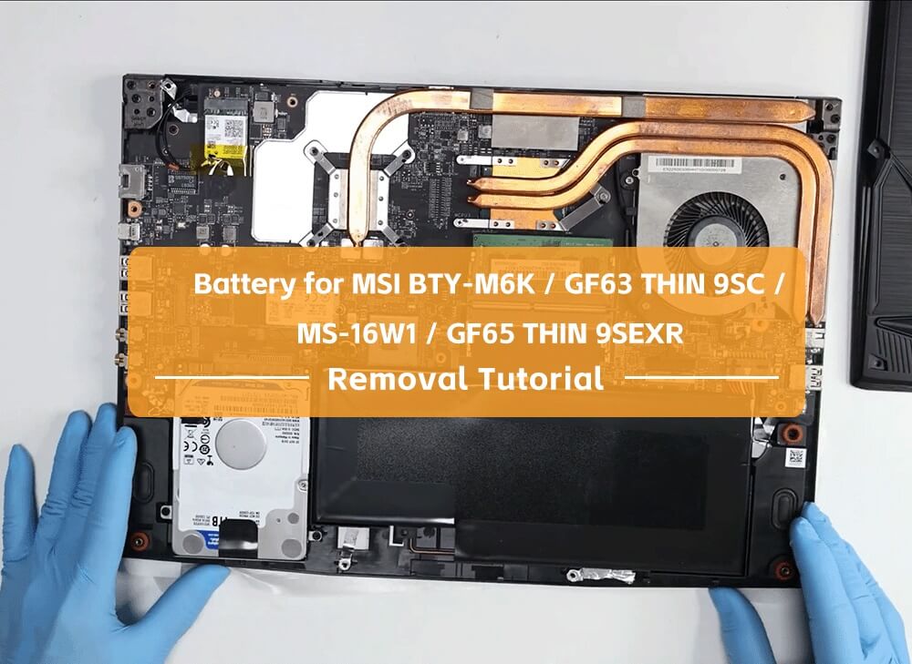Battery Removal Tutorial For MSI BTY-M6K / GF63 THIN 9SC / MS-16W1 / GF65 THIN 9SEXR