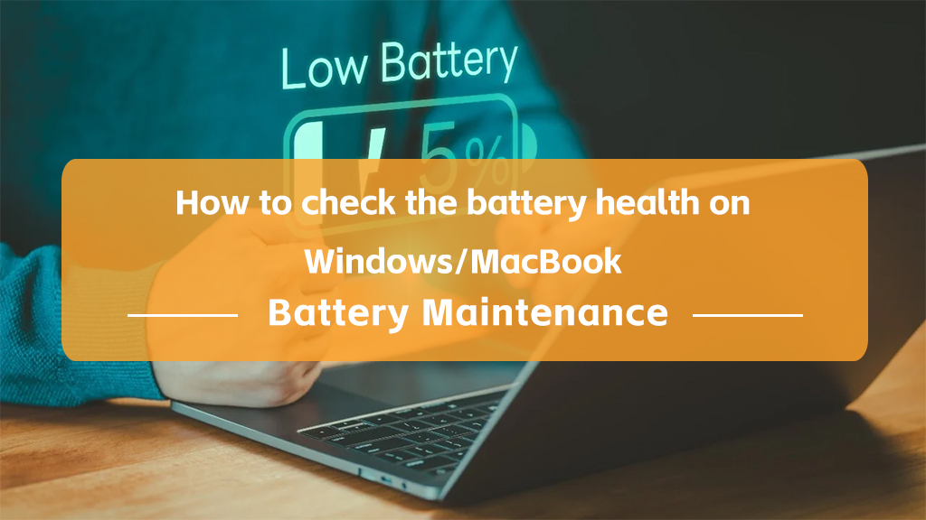 How to check the battery health on Windows/MacBook